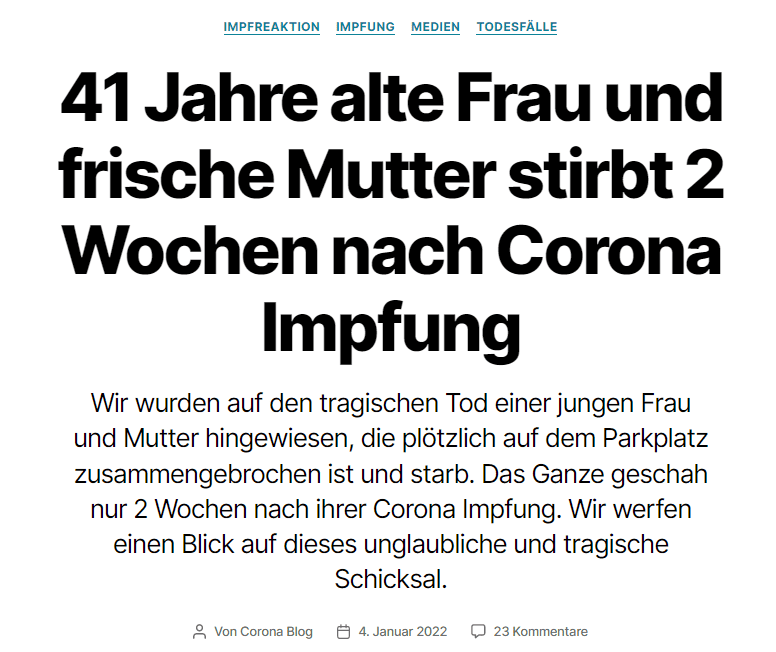 Wir wurden auf den tragischen Tod von Daniela Morgner hingewiesen, einer jugen Frau und Mutter, die im Zusammenhang mit einer kurz davor stattfindenden Corona Impfung verstorben ist.
Die Geschichte veröffentlichte Ralf Neumüller auf Facebook. Er ist der Ex-Mann von Daniela Morgners Schwester. Man liest bei ihm:
„EINFACH TOT UMGEFALLEN“
Die Schwester meiner Exfrau (Daniela Morgner geb. Geyer) ist am Mittwoch Abend, dem 22.12.2021 vor einem Einkaufszentrum auf dem Parkplatz einfach so tot umgefallen!
Sie war 41 Jahre alt und war immer sehr sportlich und hat gesund gelebt. Sie hinterlässt eine Tochter, die einen Monat alt ist, und einen Ehemann, den sie gerade geheiratet hatte!
1,5 Wochen davor hat sie ihre erste „Picksung“ bekommen. Sie wollte unbedingt ihre Schwangerschaft abwarten um das Kind nicht zu gefährden!
Meine Ex-Schwiegermutter bzw. Danielas eigene Mutter (Ingrid Geyer) hatte sich vor ein paar Monaten auch „picksen“ lassen und war kurz danach mit einem Herzinfarkt im Krankenhaus. Glücklicherweise hat sie sich wieder erholt!
Gestern haben wir die Sache mit meiner „Exschwägerin“ einer Frau (Simone heisst die Gute) aus unserer Wohnanlage erzählt, und die erzählte uns dann, dass ihre eigene Schwester vor Kurzem direkt nach dem „Pickstermin“ auf dem Parkplatz auch tot umgefallen ist! Hier wurden auch Kinder und ein Ehemann hinterlassen.
Alles Zufall? Zumindest ist es kein „Verschwörungsgeschwurbel“ und auch kein „Regierungsgeschwurbel“, sondern einfach nur die Wahrheit!
Vielleicht helfen diese Fakten Jemandem Entscheidungen zu treffen oder sich gegen irgendeine Hetze, welcher Art auch immer zu wehren. Das würde mich sehr freuen!
Ich hänge noch ein Foto von der Daniela an und wünsche den Hinterbliebenen Alles Gute!
Falls jemand Fragen zu den Vorfällen hat, kann er mich gerne hier auf Facebook kontaktieren.
Warum schreibe ich „Picksung“ statt dem richtigen Ausdruck? Ich habe mir sagen lassen, dass solche Erfahrungen (Irgendetwas Negatives über die „Picksung“) hier auf Facebook sehr schnell gelöscht und zensiert werden!
Liebe Grüsse (und Ruhe in Frieden Daniela)
Euer Ralf Neumüller
PS: Unsere Erfahrung kann gerne geteilt werden.
Quelle: Facebook
Hier ein Bild von dem Beitrag:
Da Ralf Neumüller in den Kommentaren für das Veröffentlichen angefeindet wurde bzw. da behauptet wurde, der Tot sei einfach „erfunden“, hat er mittlerweile die öffentliche Kommentarfunktion deaktiviert:
Vielen lieben Dank für die netten Kommentare!
Ich musste die öffentlichen Kommentare leider abschalten, da es doch sehr respektlose Personen gibt, die sich hier „austoben“ wollten.
Es wurde behauptet das Alles gelogen ist und dass es die Verstorbene gar nicht in Google oder Facebook gibt und es deshalb ein „Fake“ sein muss.
Das ist ihr Facebook-Profil:https://www.facebook.com/daniela.geyer.37
In der Google Bildersuche unter „Daniela Geyer“ kommt sie als erstes Foto in den Resultaten.
Hier ist auch noch eine Profil- bzw. Internet-Seite von ihr:https://www.xing.com/profile/Daniela_Geyer
Hier ist sie auch zu finden:https://futurepublish.berlin/speaker/daniela-geyer/
Ich wurde auch angeschwärzt, warum ich das überhaupt teile.
Ich denke diese Erfahrung ist für Andere extrem wichtig, vielleicht hätte Daniela das auch gewollt, damit es nicht mehr Kinder gibt die ohne ihre Mutter aufwachsen müssen!
Sie war selbst auch eine sehr verantwortungsbewusste Person.
Wer so eine Information unterdrücken möchte handelt aus meiner Sicht jedoch sehr unverantwortlich.
Quelle: Kommentar von Ralf Neumüller auf Facebook
Aus dem Xing-Profil von Daniela Morgner (wo sie noch ihren Geburtsnamen Geyer trägt) geht hervor, dass sie aktuell in Augsburg lebt und arbeitet:
Dort ist außerdem einsehbar, dass sie Diplom Informationswirtin war, gerne reiste, Yoga machte und gutes Essen genoss:
Auf ihrem Instagram Profil, wo sie bis 2020 relativ aktiv war, spiegelt sich ihre Liebe für Yoga, Reisen und Essen wieder:
Daniela Geyer bei Instagram
Wir sind entsetzt darüber, dass diese junge Frau und Mutter aus dem Leben scheiden musste und fragen uns, wie lange unsere Regierungseinrichtungen, allen voran das Bundesinstituts für Impfstoffe und biomedizinische Arzneimittel (Paul-Ehrlich-Institut, PEI) noch die offensichtlichen Tatsachen vertuschen, schön rechnen und ignorieren wollen.
Fakt ist: Die Impfstoffe haben Nebenwirkungen. Bei jungen Menschen weisen sogar Studien eine dramatisch höhere Quote an Entzündungen am Herzen nach der Impfung nach – und das auch bei Frauen. Das PEI spricht demgegenüber von einem „günstigen Sicherheitsprofil“.
Wie viele Kinder müssen noch ohne ihre Eltern aufwachsen, bis dieses Drama endet?
Wir wollen anmerken, dass wir natürlich nicht prüfen können, ob die Schilderungen von Ralf Neumüller der Wahrheit entsprechen. Allerdings erscheinen sie uns glaubhaft. Die Tatsache, dass man über solche Fälle nichts in den „alten Medien“ liest, überrascht zumindest uns inzwischen nicht mehr.
Wenn ihr weitere Infos zu Daniela Morgner (Geyer) und dem Todesfall habt, dann hinterlasst uns einen Kommentar oder schickt uns eine E-Mail.